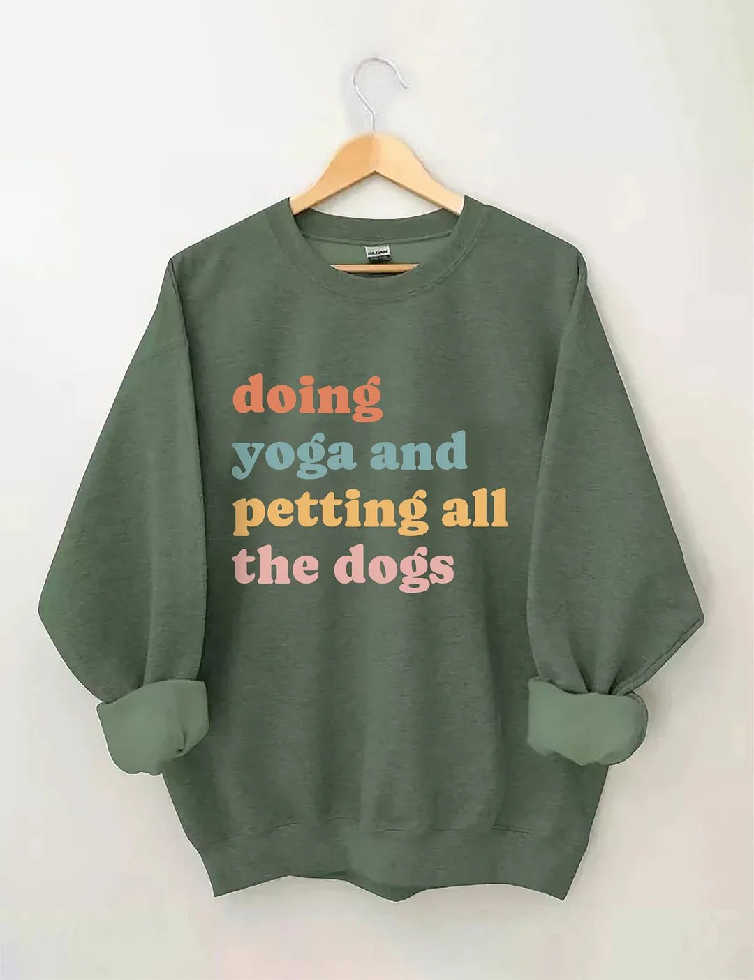 Doing Yoga And Petting All The Dogs Sweatshirt
