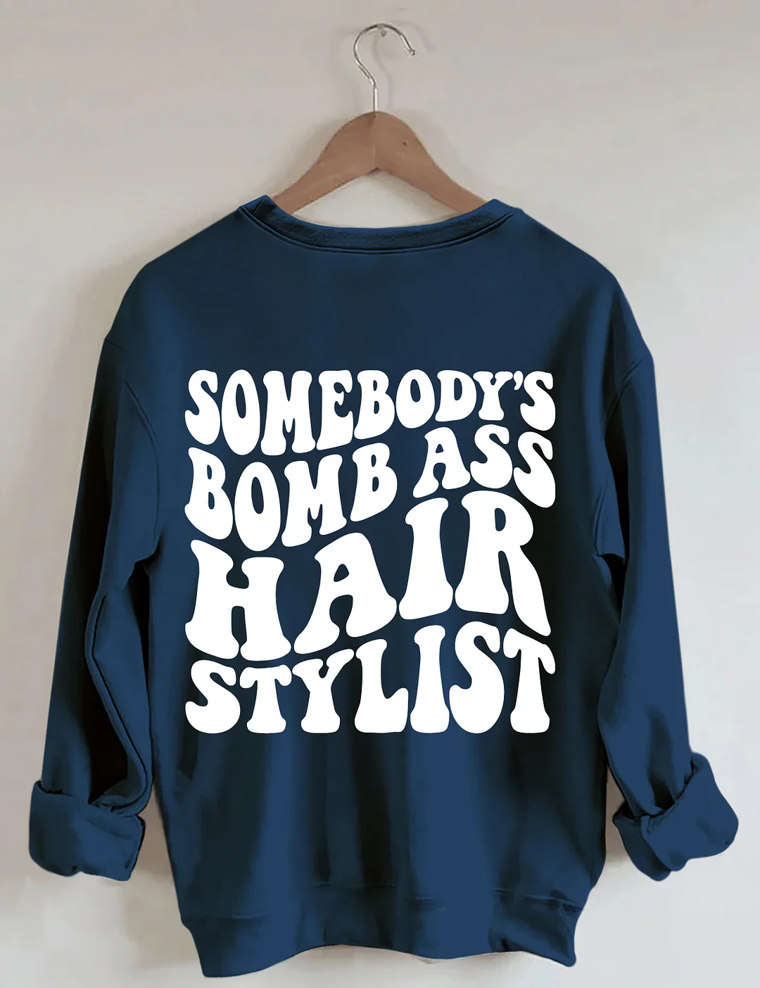 Somebody's Bomb Ass Hair Stylist Sweatshirt