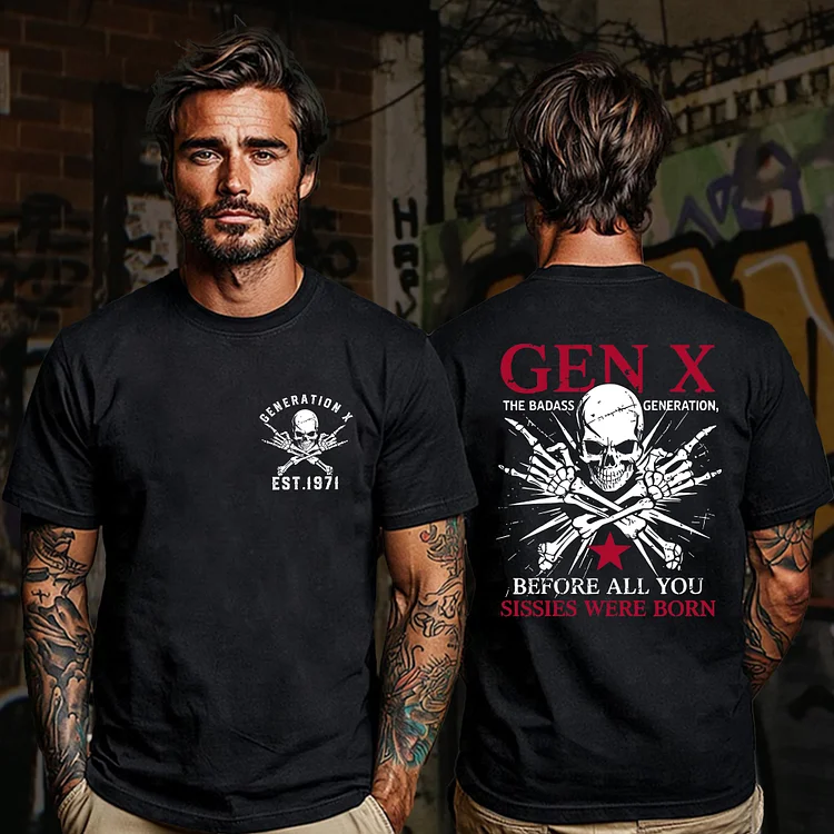 Generation X 2 Side T-shirt,Badass Generation,GenerationX Unisex T-shirts Hoodie, Custom Year Of Birth Sweatshirt