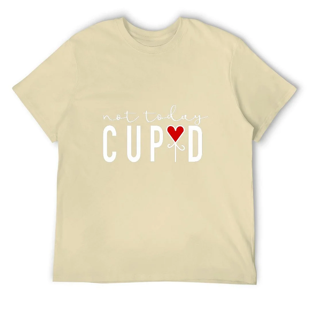 Printed Unisex Short Sleeve Cotton T-shirt for Men and Women Pattern Not Today Cupid