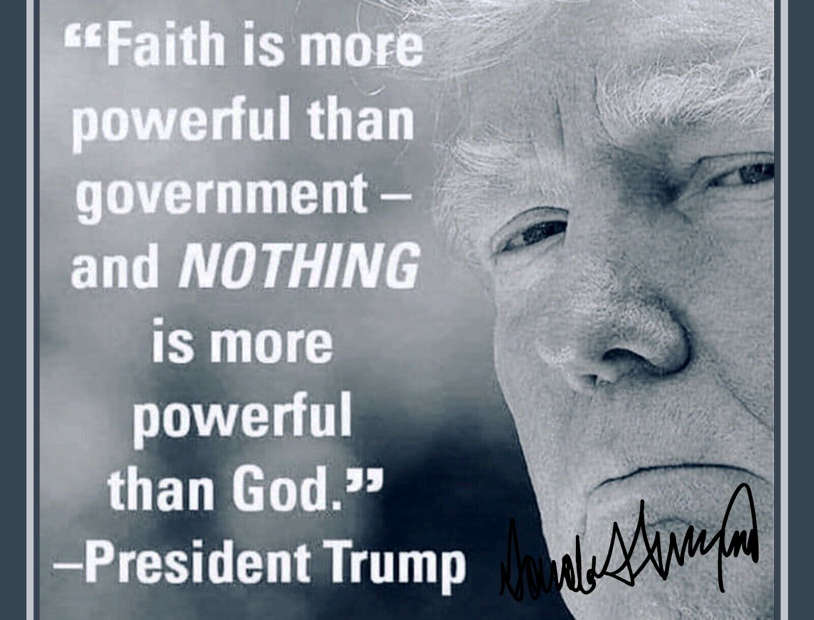 PRESIDENT DONALD TRUMP SIGNED AUTOGRAPH 8.5 X11 Photo Poster painting REPRINT FAITH & GOD QUOTE