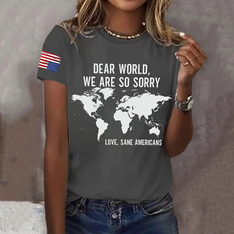 Women's Fdt Dear World We Are So Sorry, Love, Sane Americans Printed Short-sleeved T-shirt