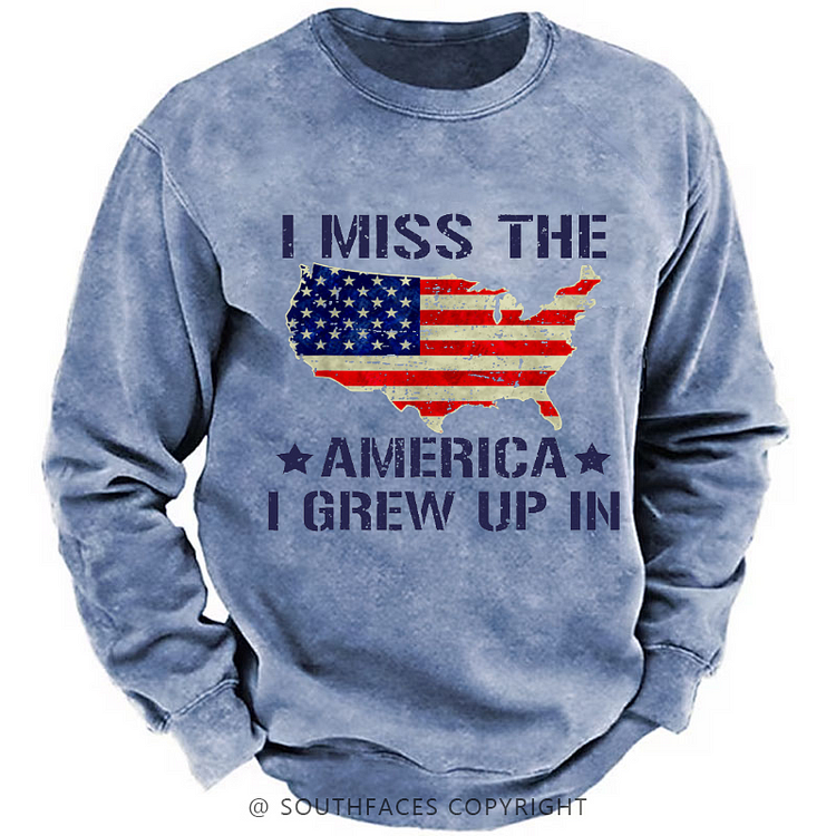 I Miss The America I Grew Up In USA Flag Print Sweatshirt