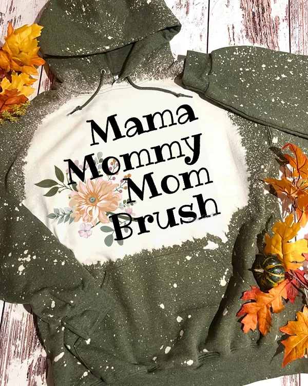 Mama Mommy Mom Brush Hoodie