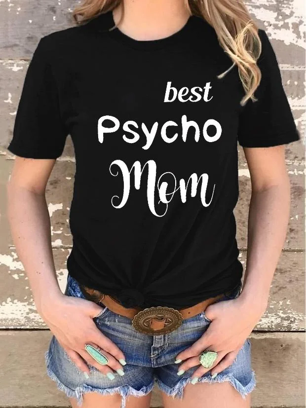 Best  Psycho Mom T-shirt