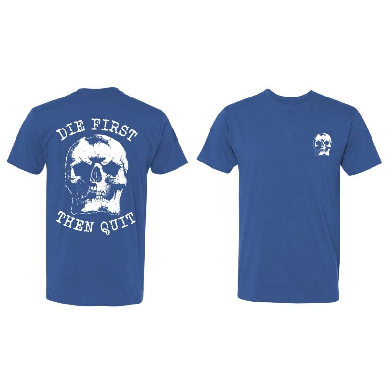 Livereid Die First Then Quit Men's T-shirt - Livereid