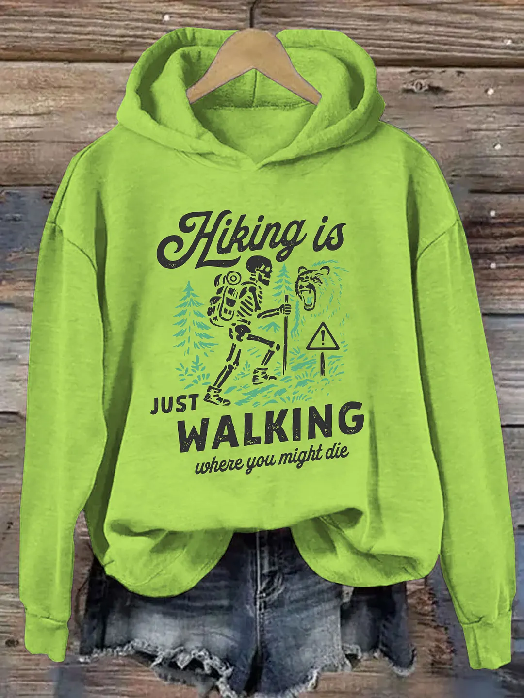 Hiking Is Just Walking Where You Might Die Hoodie