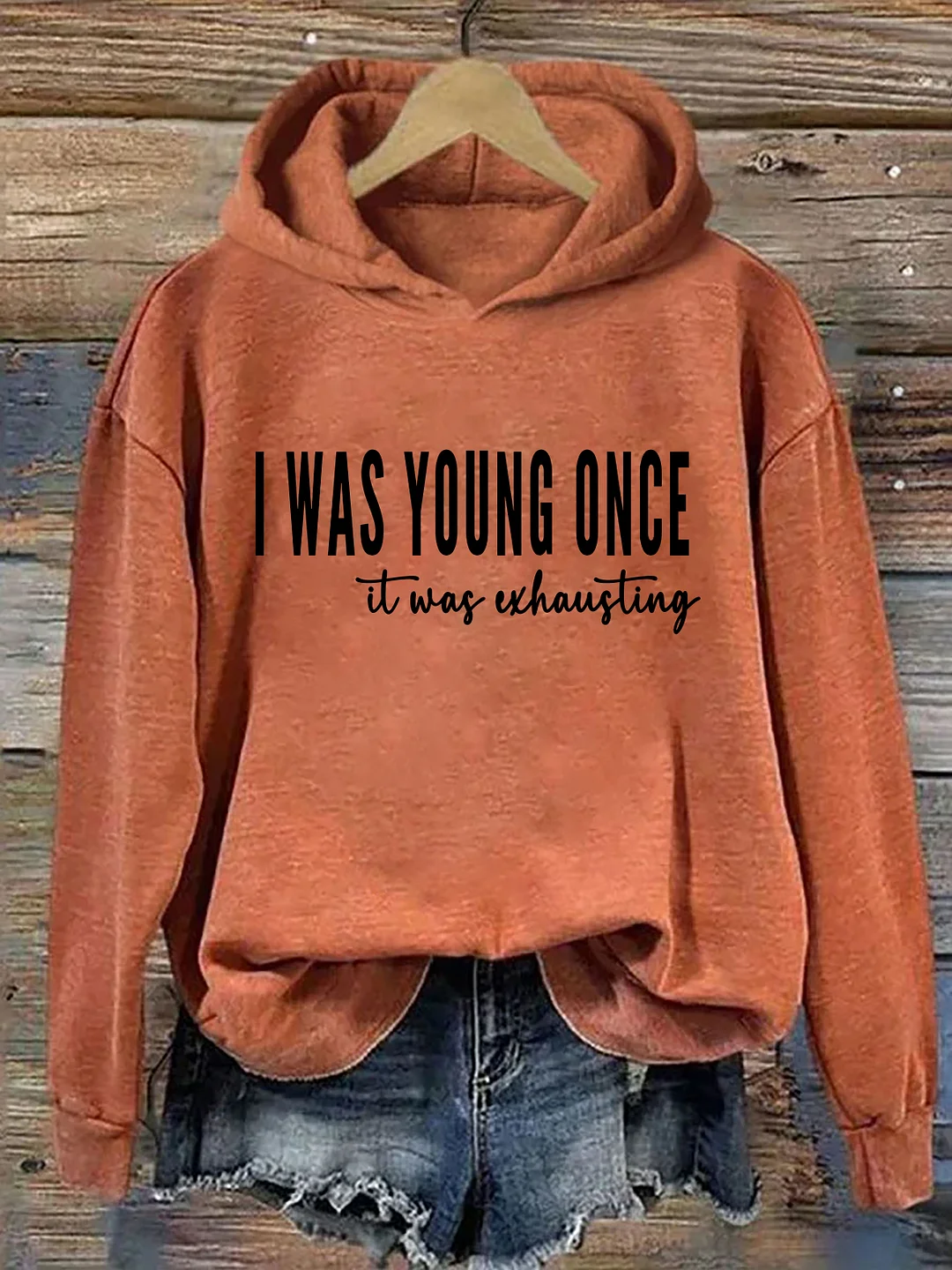 I Was Young Once It Was Exhausting Hoodie