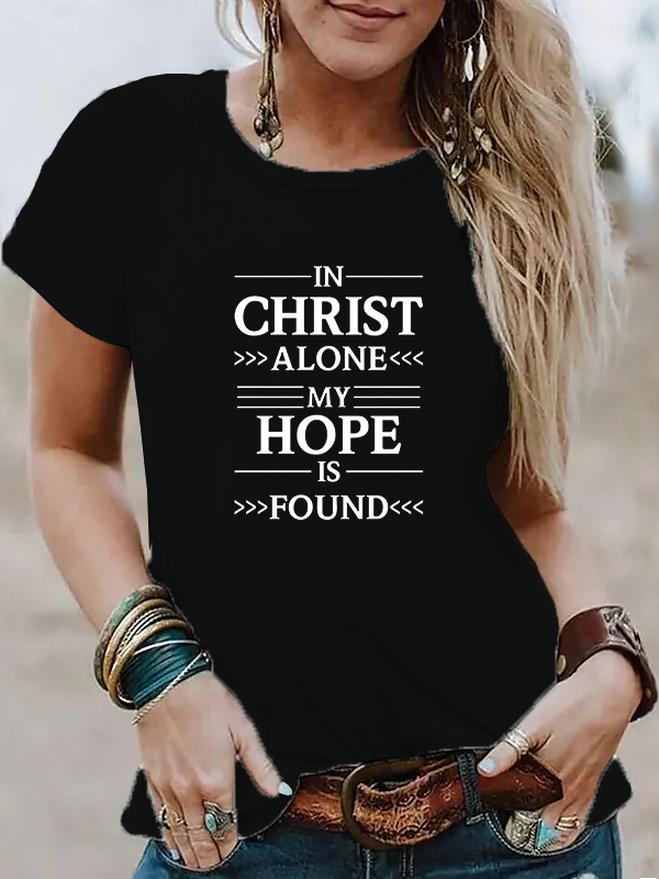 In Christ Alone My Hope Is Found T-shirt