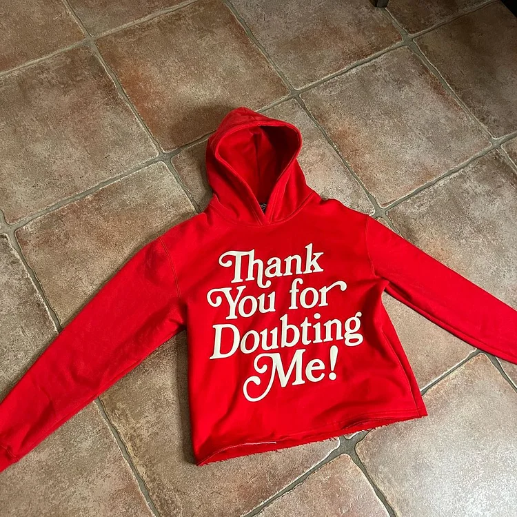 Thank You For Doubting Me Graphic Hoodie