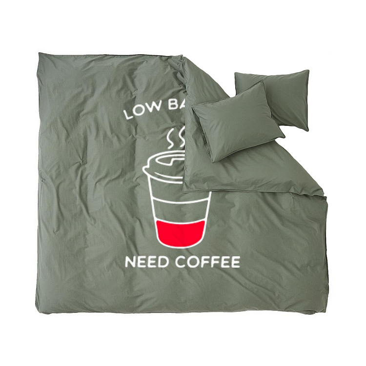 Low Battery Need Coffee, Coffee Duvet Cover Set
