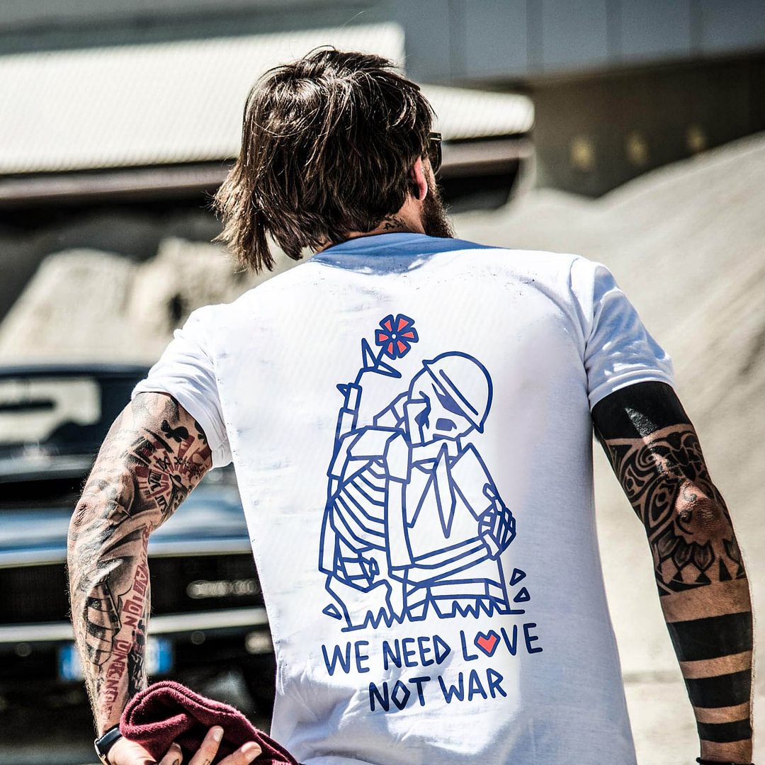 We Need Love Not War Printed T-shirt -  UPRANDY