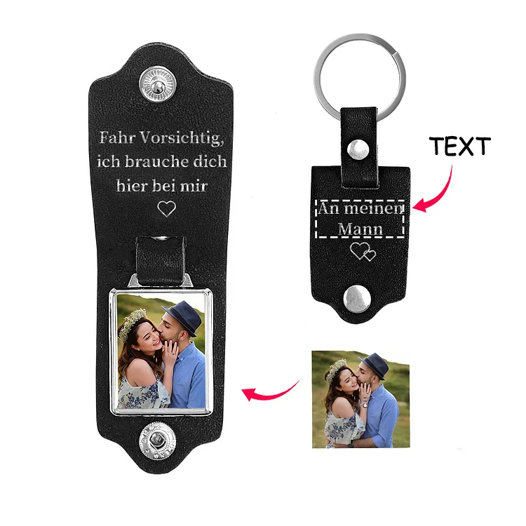 Kettenmachen Personalisierter Foto & Text Leder Schlüsselanhänger-Fahr Vorsichtig, ich brauche dich hier bei mir