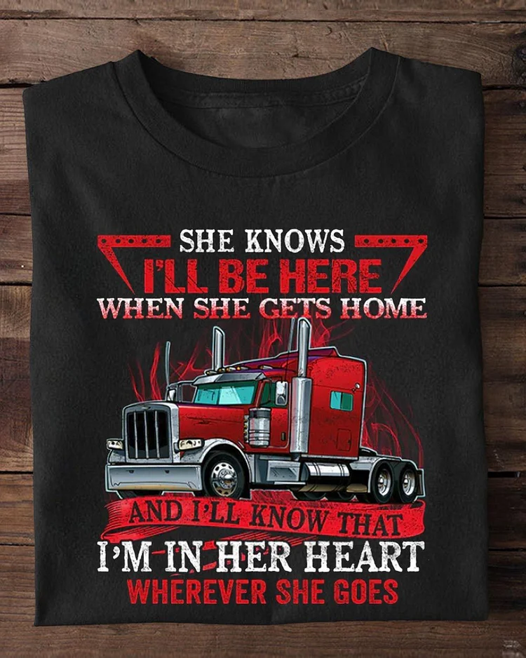Valentine's Day Trucker, She Knows I'll Be Here In Her Heart