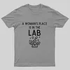 A Woman's Place is in the Lab T-Shirt