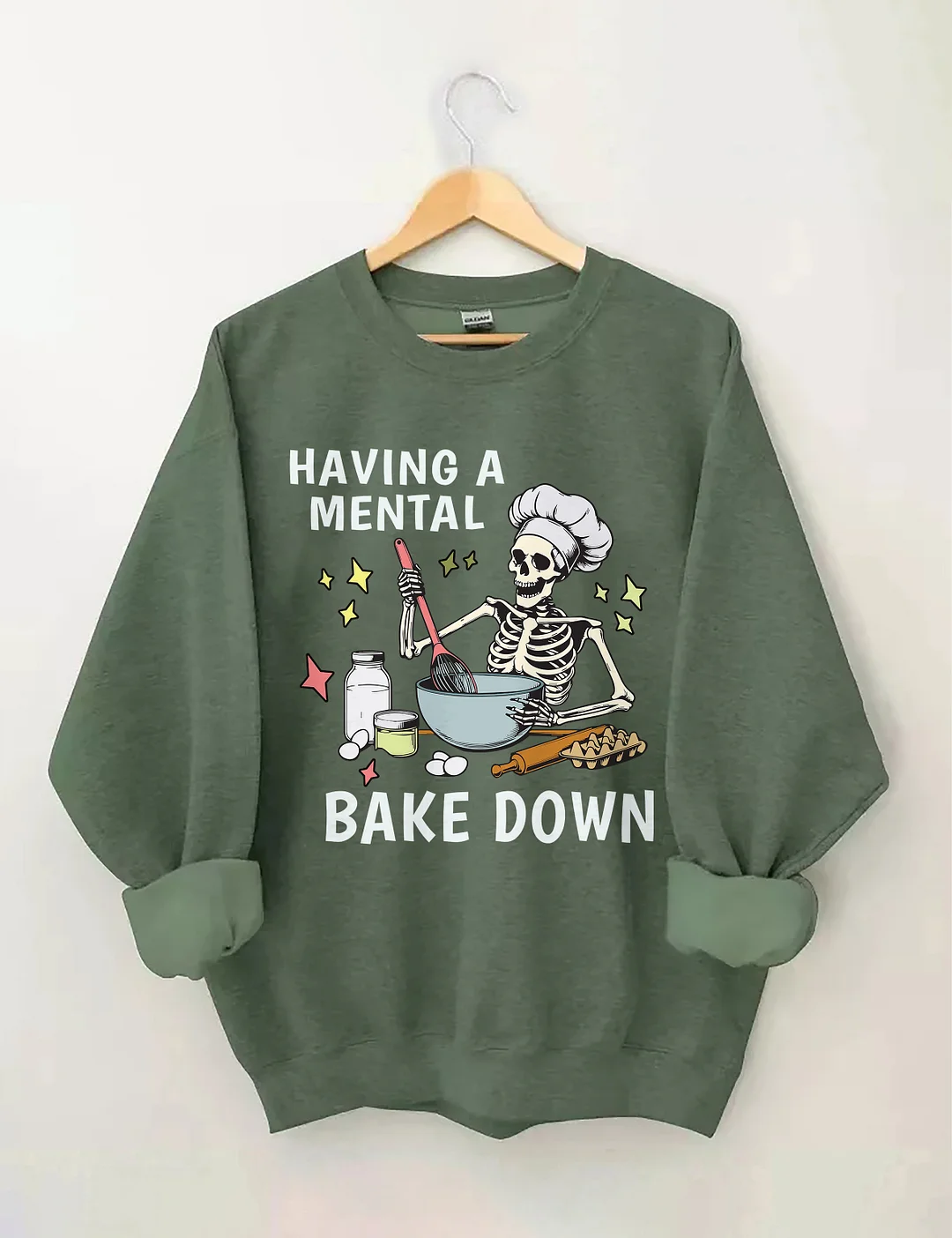 Having A Mental Bake Down Sweatshirt