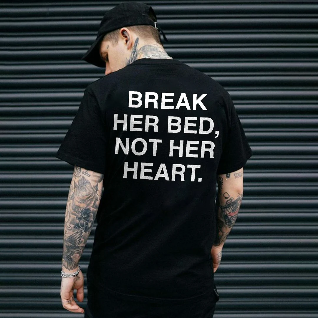 Break Her Bed, Not Her Heart Printed Men's T-shirt -  