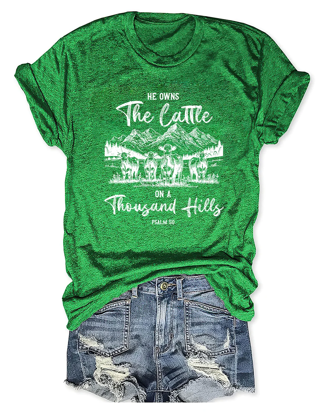 He Owns The Cattle On A Thousand Hills T-Shirt