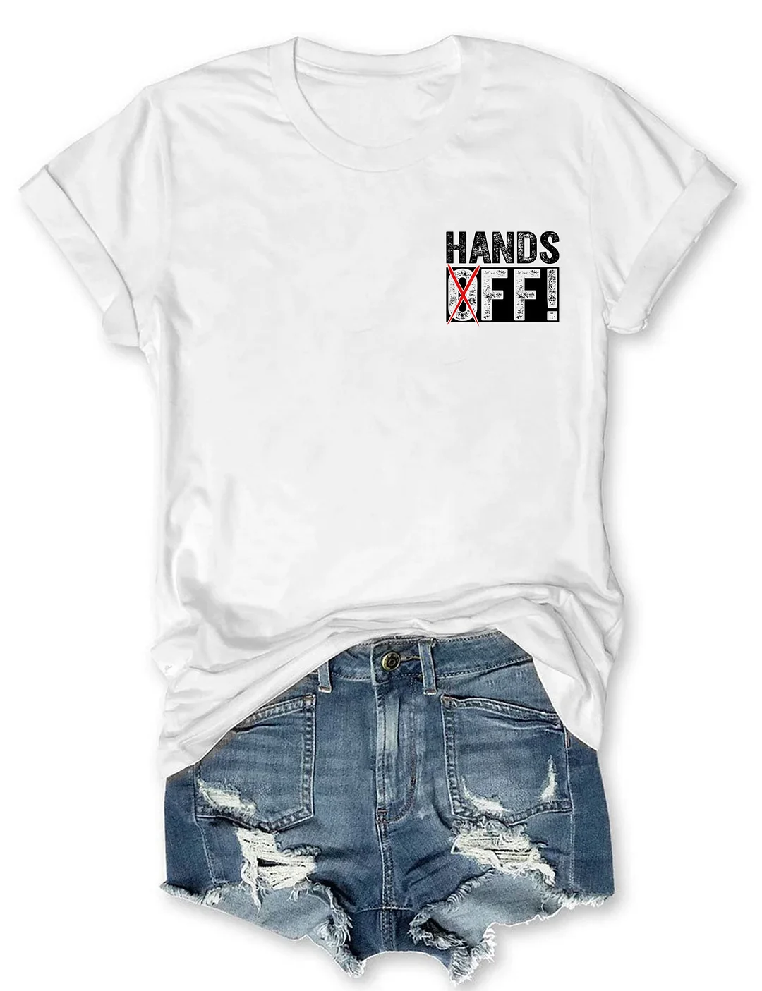 Hands Off T-shirt