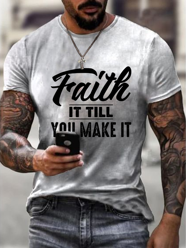 Faith It Till You Make It Crew Neck T-Shirt