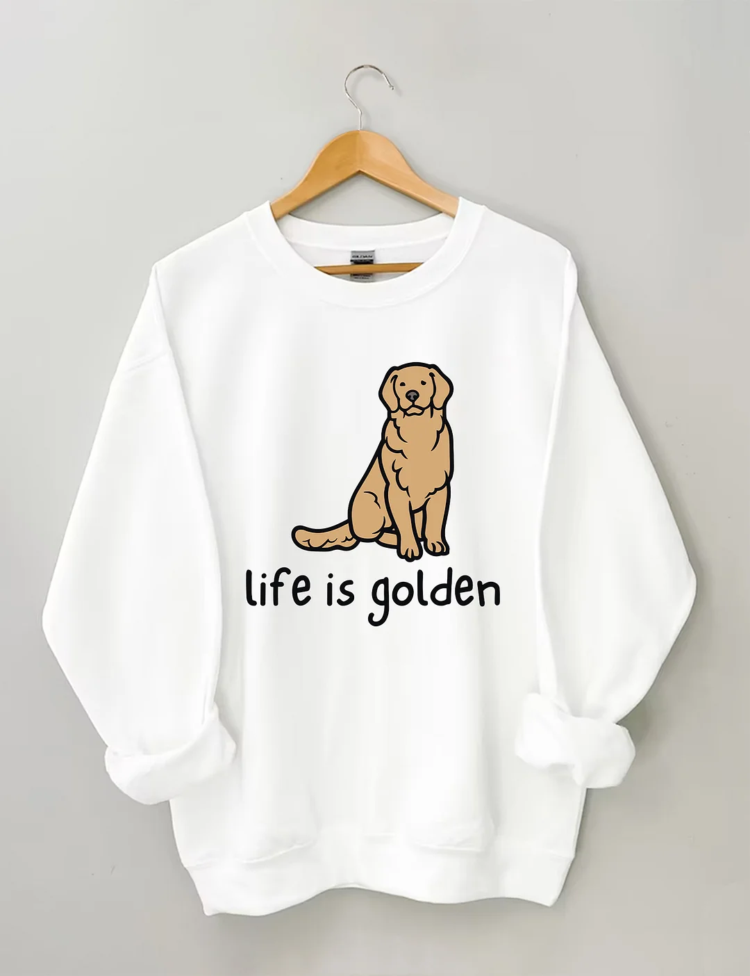 Life Is Golden Golden Retriever Sweatshirt