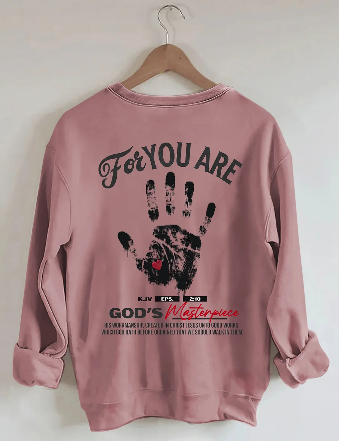 You're God's Masterpiece Sweatshirt