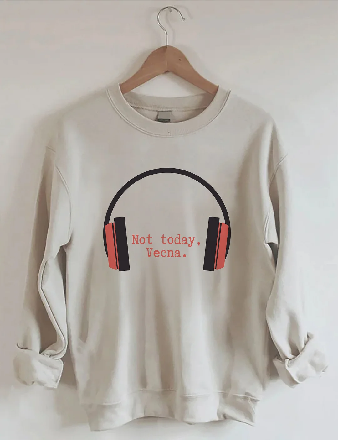 Not Today Vecna Sweatshirt