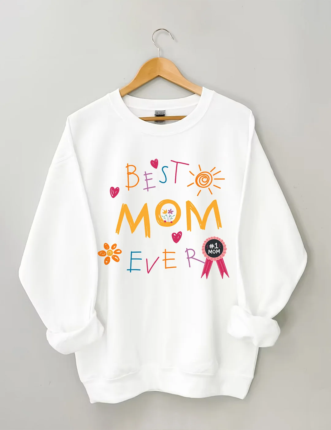 Best Mom Ever Sweatshirt