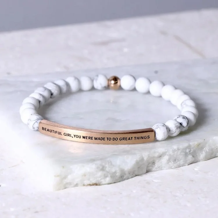 Beautiful Girl You Were Made To Do Great Things - Earth Stone Bracelet Verceri