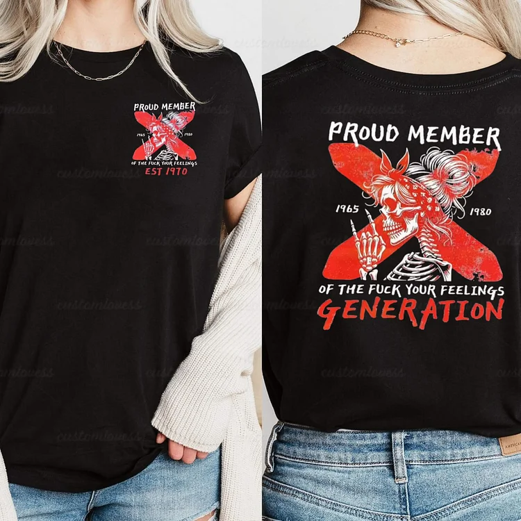 Custom Year Proud member of the fuck your feelings T-shirt