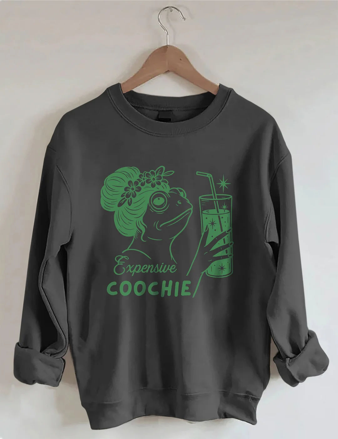 Expensive Coochie Sweatshirt