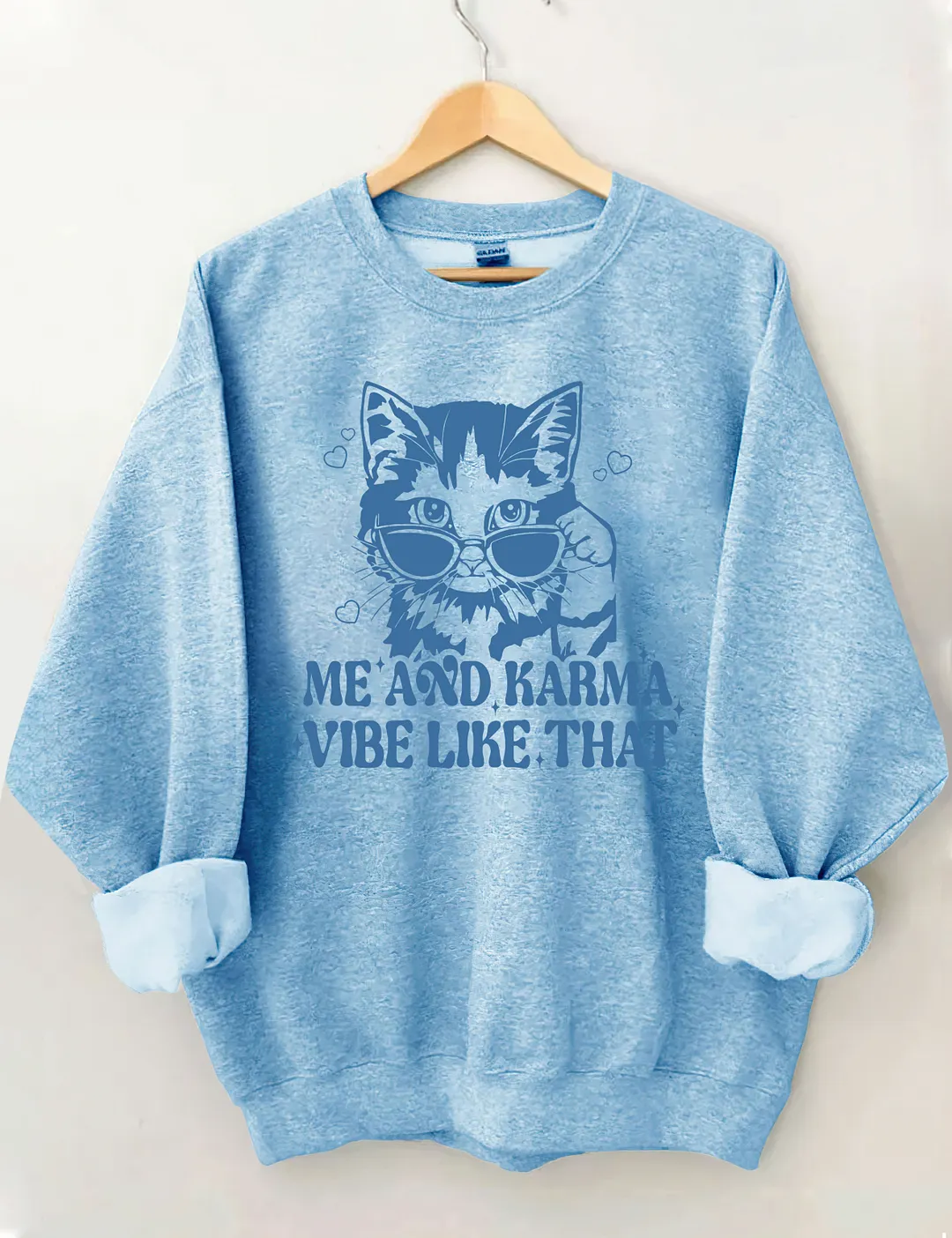Me And The Karma Vibe Like That Sweatshirt