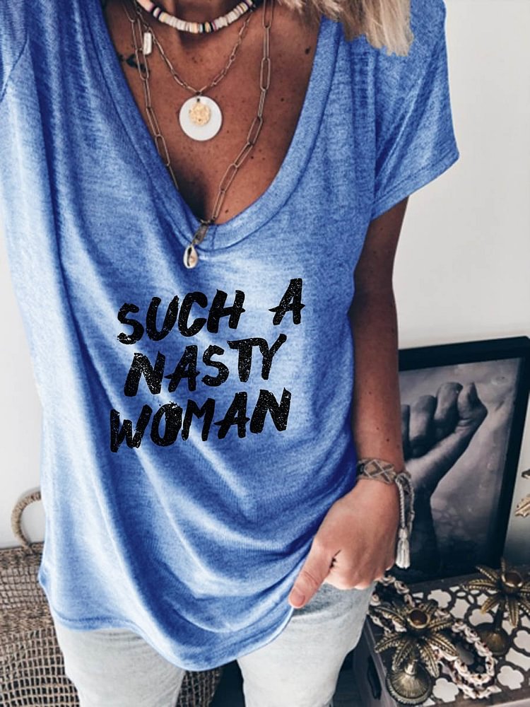 Bestdealfriday Such A Nasty Woman V Neck Tee