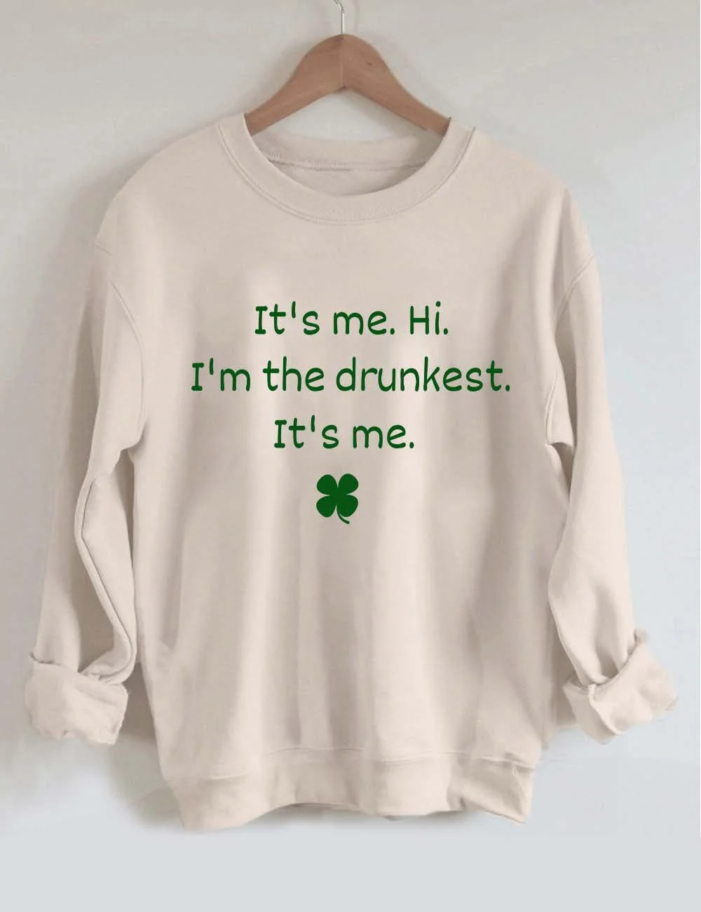 I'm The Drunkest Sweatshirt