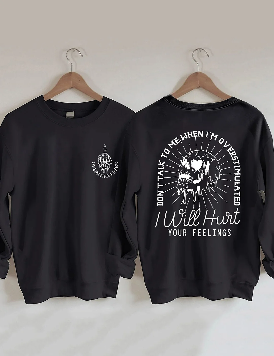 Don't Talk to Me When I'm Overstimulated Sweatshirt