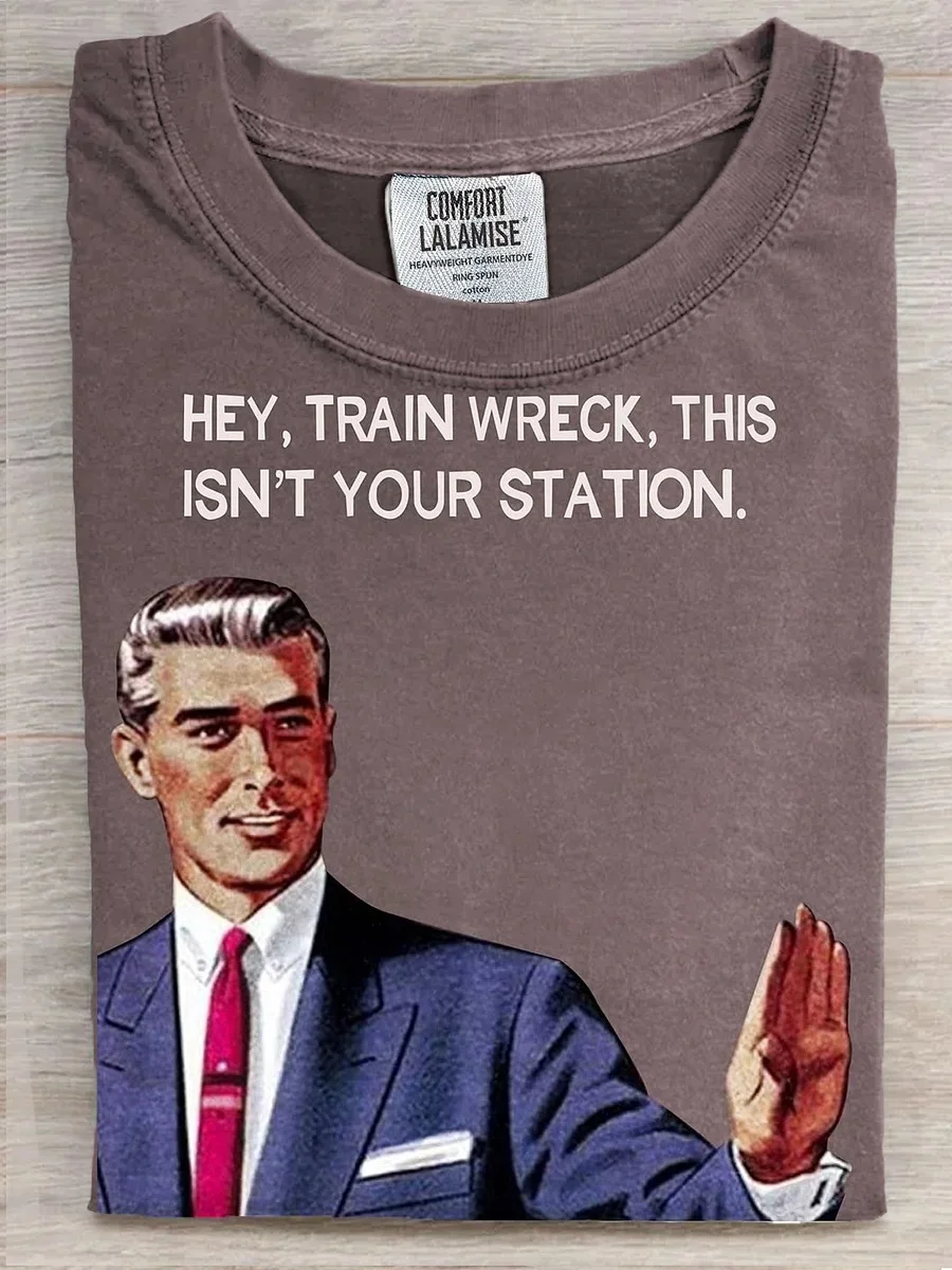 Eagerlys  Hey Train Wreck This isn't Your Station T-shirt Eagerlys