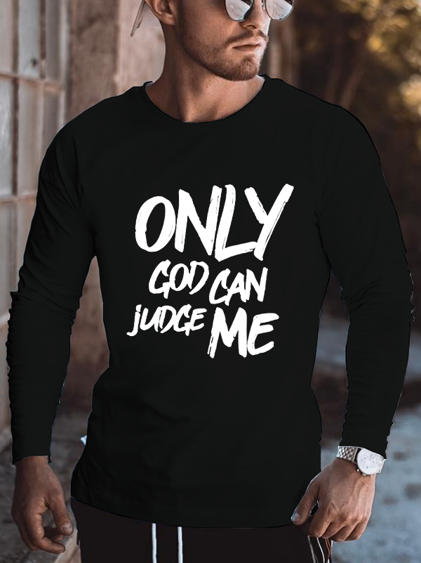 Only God Can Judge Me Long Sleeve