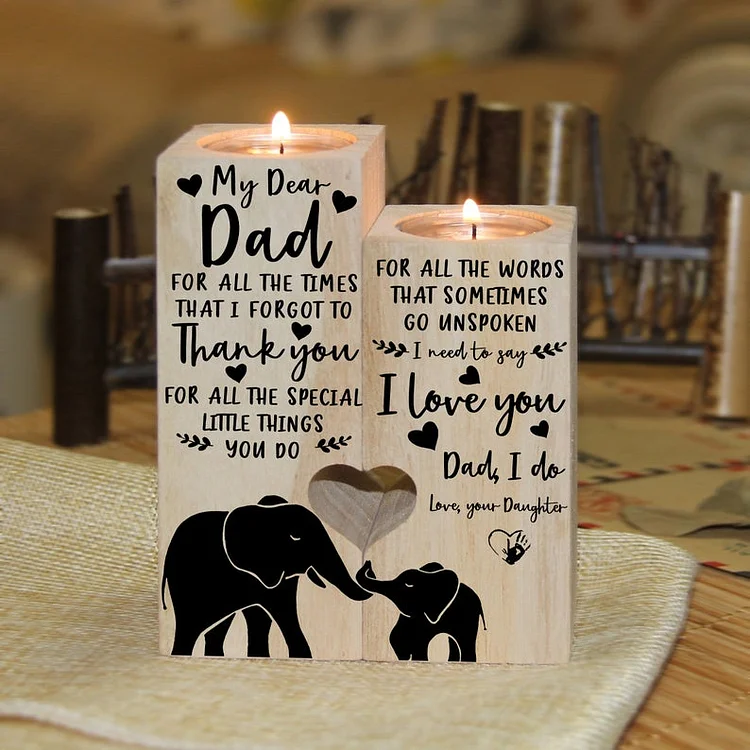 My Dear Dad - I Need To Say I Love You - Candle Holder