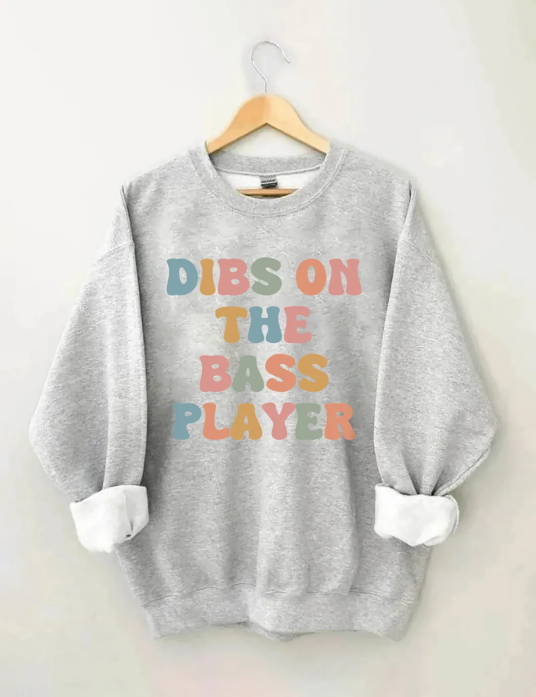 Dibs On The Bass Player Sweatshirt