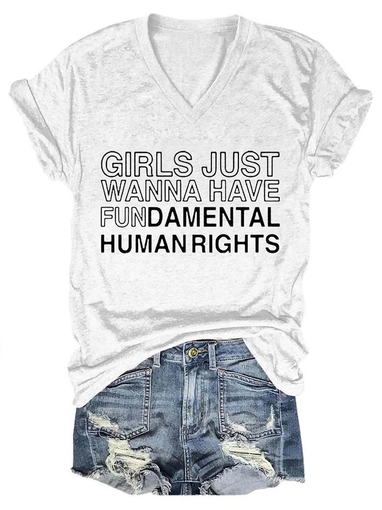 Girls Just Wanna Have Fun Women's V Neck T-Shirt 
