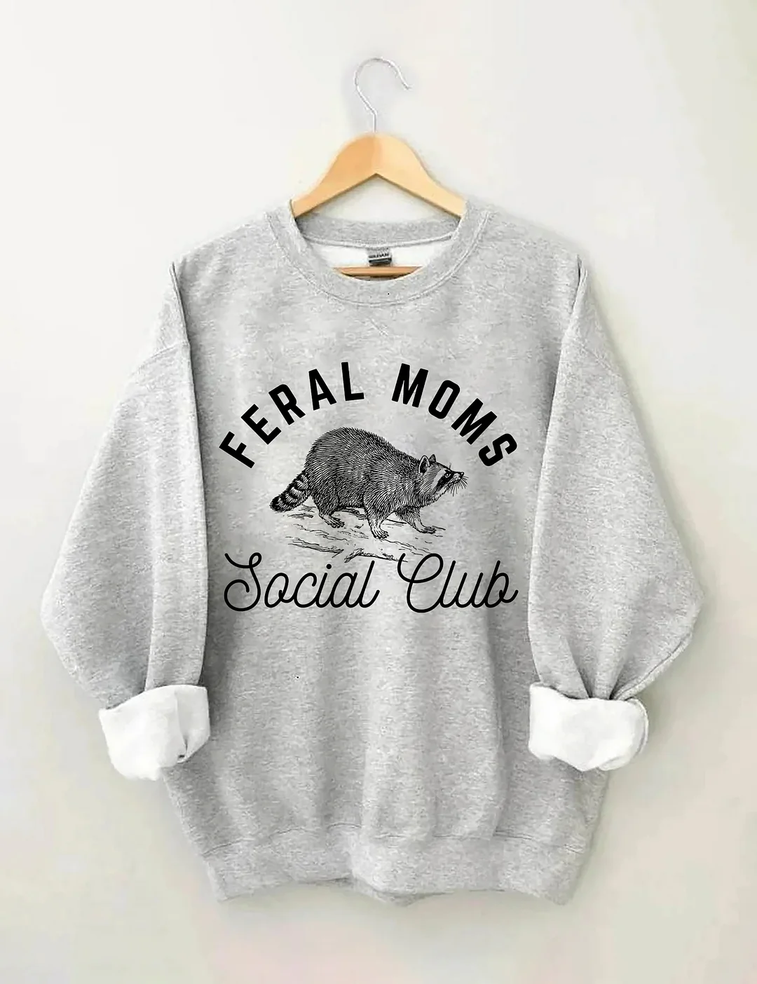 Feral Moms Social Club Sweatshirt