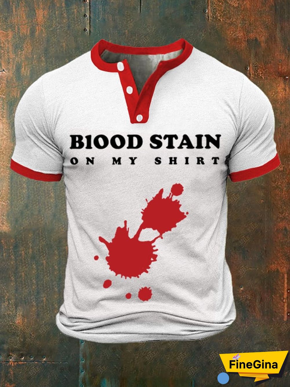 Men's Blood Stain On My Shirt Henley Neck T-Shirt