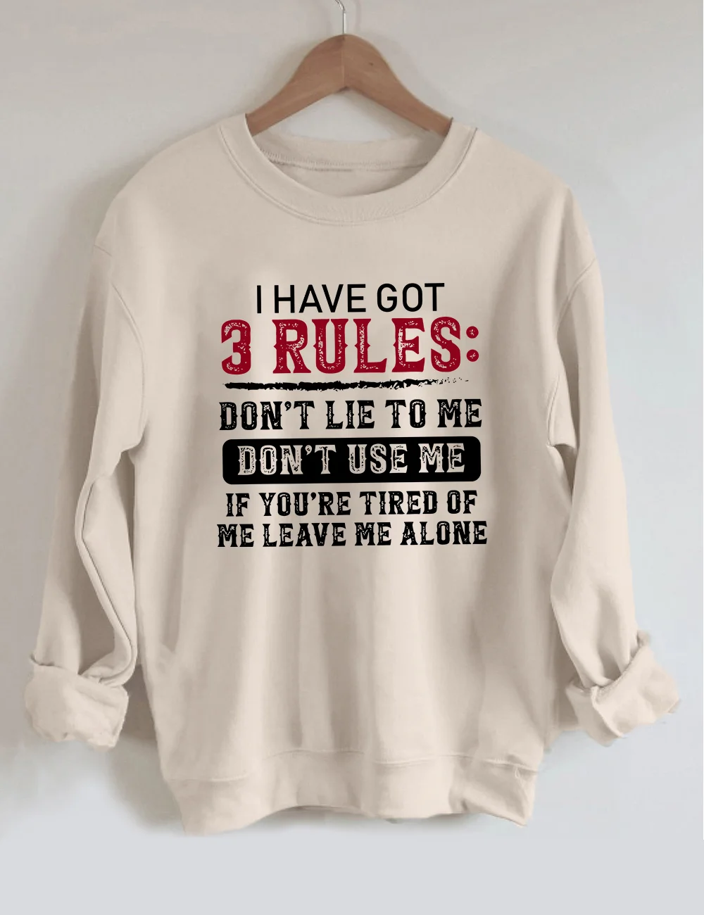 I Have Got 3 Rules Sweatshirt