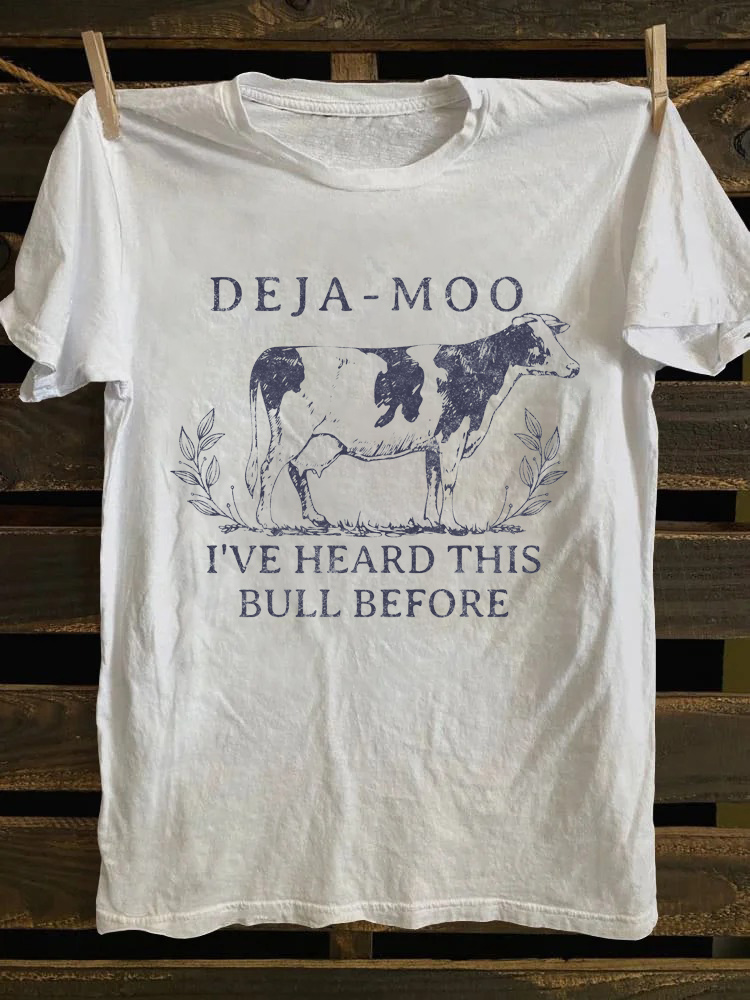 Deja Moo Heard This Bull Before T-shirt