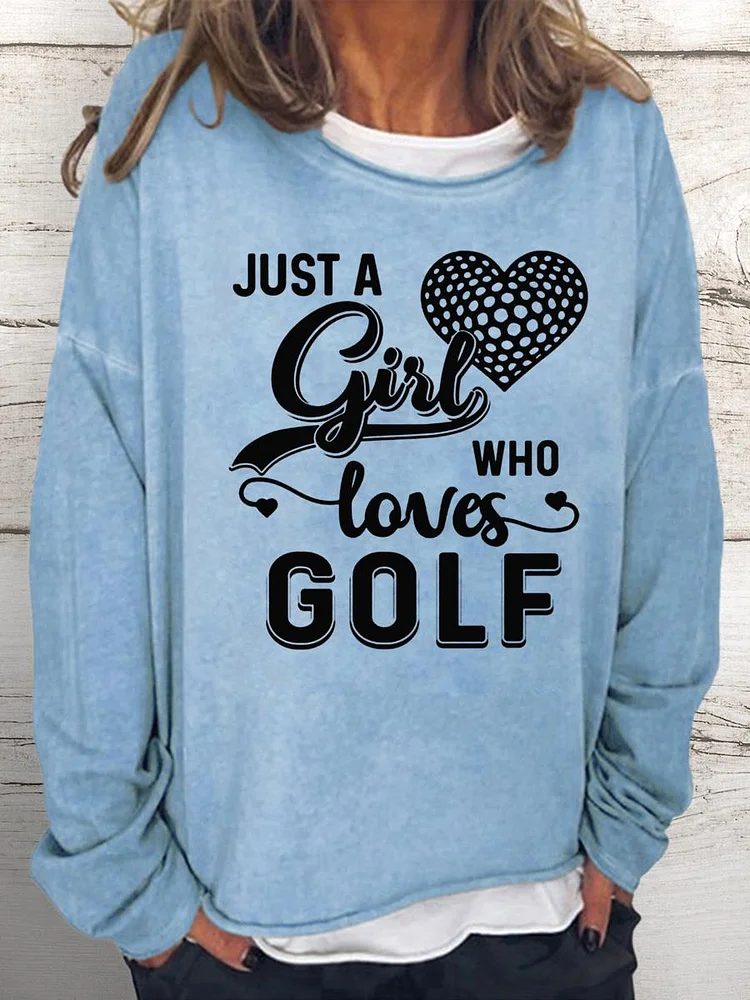 JUST A GIRL WHO LOVES GOLF Women Loose Sweatshirt-Annaletters