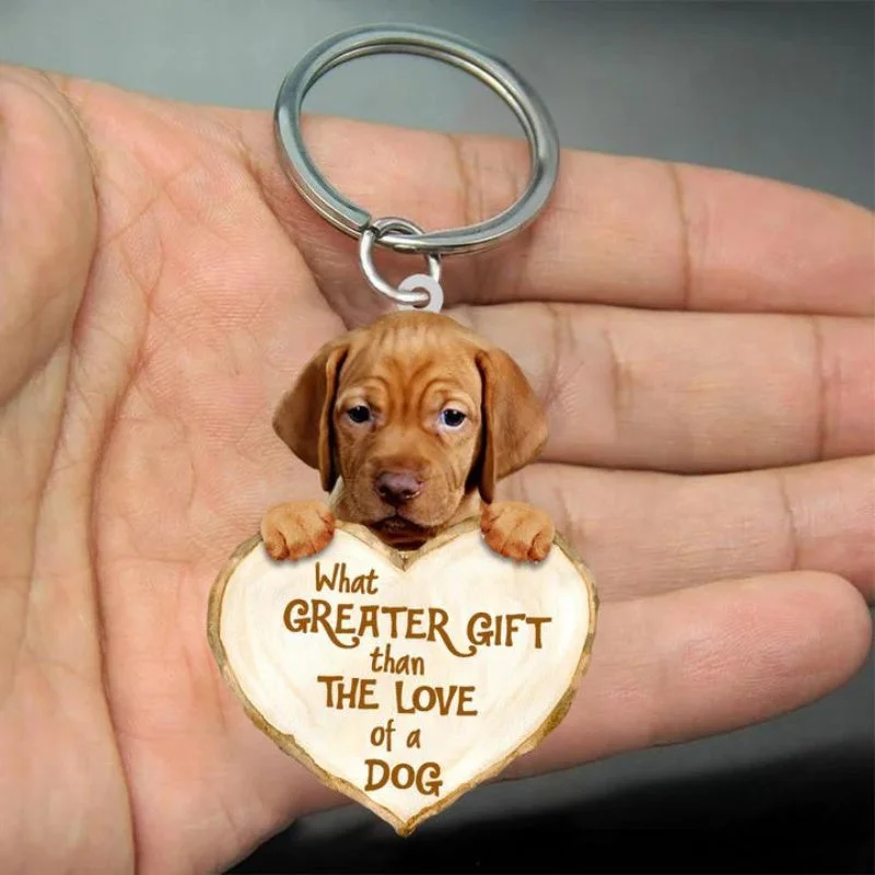 VigorDaily Vizsla What Greater Gift Than The Love Of A Dog Acrylic Keychain GG061