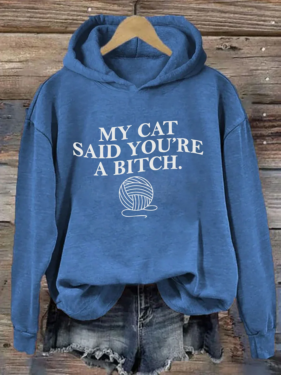 My Cat Said Youre A Bitch Hoodie