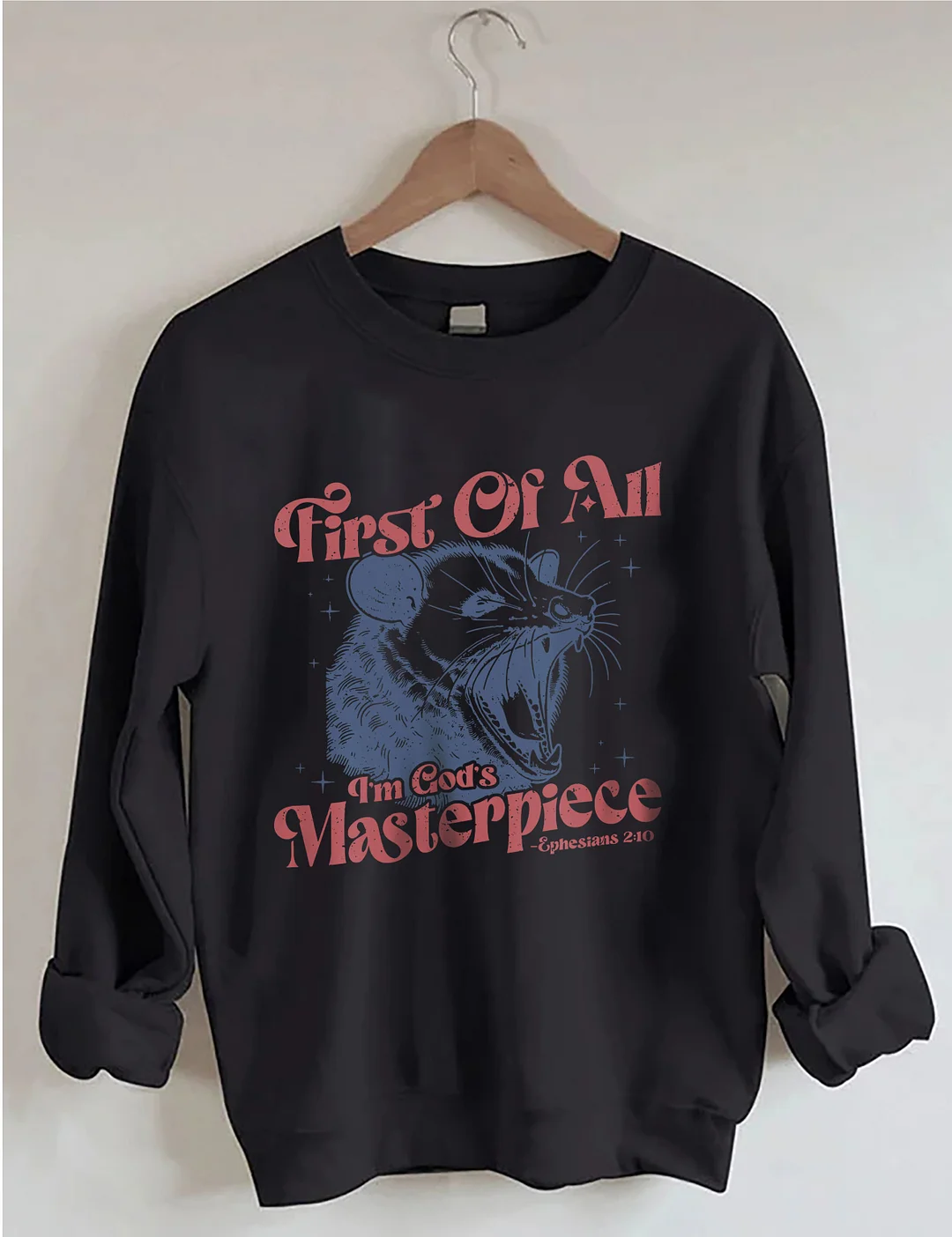  First Of All I'm God's Masterpiece Sweatshirt