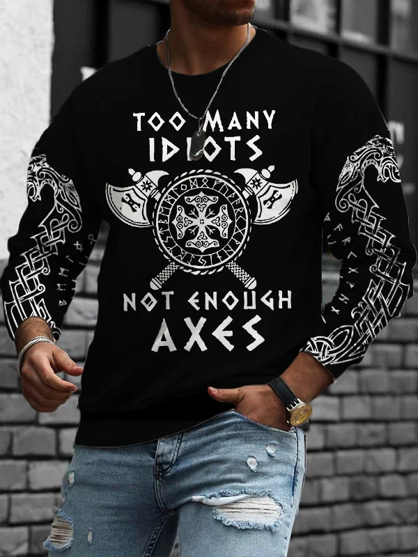 VChics Men's Too Many Idiots Not Enough Axes Sweatshirt