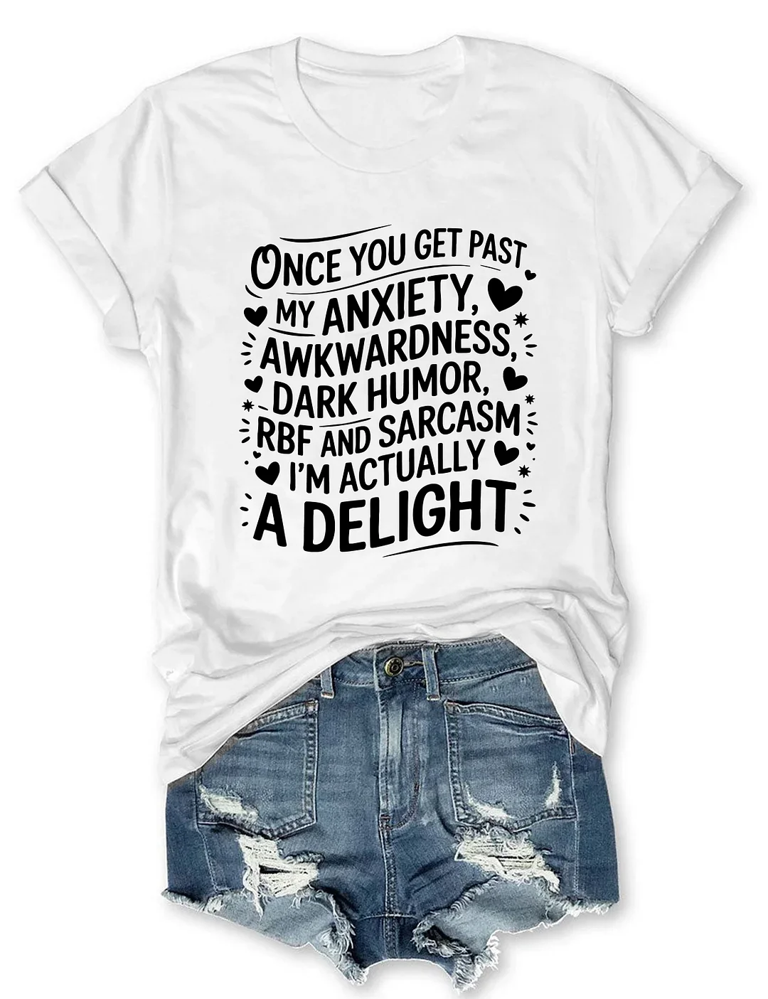 Once You Get Past My Anxiety Awkwardness Dark Humor T-shirt